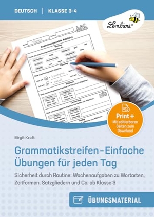 Kraft, Birgit. Grammatikstreifen - Einfache Übungen für jeden Tag - Sicherheit durch Routine: Wochenaufgaben zu Wortar ten, Zeitformen, Satzgliedern und Co. ab Klasse 3. Lernbiene Verlag i.d. AAP, 2025.