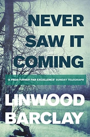 Barclay, Linwood. Never Saw it Coming. Jessica Kingsley Publishers, 2014.