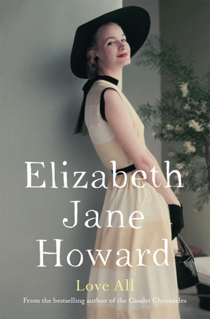 Howard, Elizabeth Jane. Love All. Pan Macmillan, 2015.