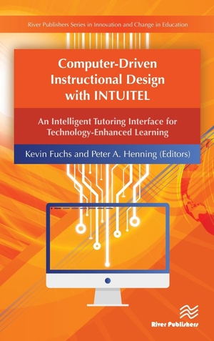 Fuchs, Kevin / Peter A Henning (Hrsg.). Computer-Driven Instructional Design with INTUITEL - An Intelligent Tutoring Interface for Technology-Enhanced Learning. Taylor & Francis Ltd (Sales), 2017.