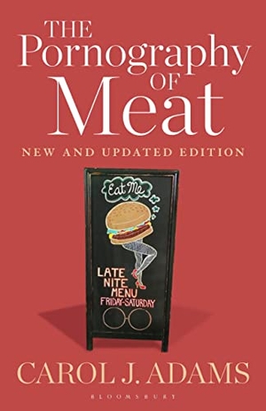 Adams, Carol J. The Pornography of Meat: New and Updated Edition. Bloomsbury Academic, 2020.