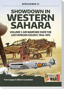 Showdown in Western Sahara: Air Warfare Over the Last African Colony: Volume 1 - 1945-1975
