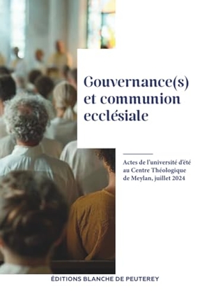 Collectif. Gouvernance(s) et communion ecclésiale. de Peuterey, 2025.