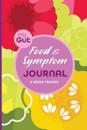 Peters, Ada J.. My Gut Food & Symptom Journal. Wild Peach Press Pty Ltd, 2024.