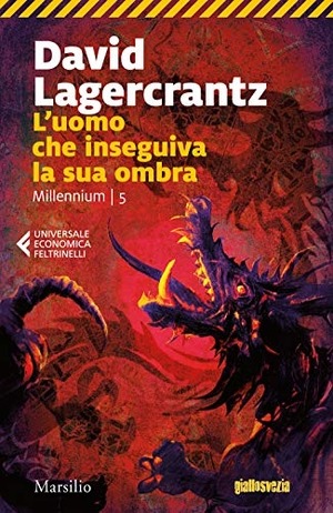 Lagercrantz, David. L'uomo che inseguiva la sua ombra. Millennium. Vol. 5. Marsilio, 2019.