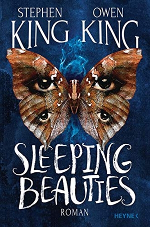King, Stephen / Owen King. Sleeping Beauties. Heyne Verlag, 2017.