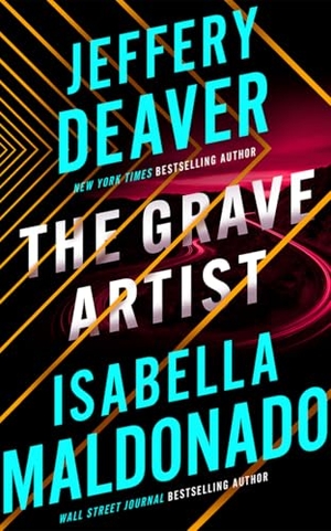 Deaver, Jeffery / Isabella Maldonado. The Grave Artist. Amazon Publishing, 2025.