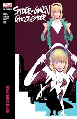 Latour, Jason / Marvel Various. Spider-Gwen: Ghost-Spider Modern Era Epic Collection: Edge of Spider-Verse. Marvel, 2023.