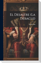 El Desastre (la Débacle)