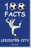 Leicester City - 100 Facts