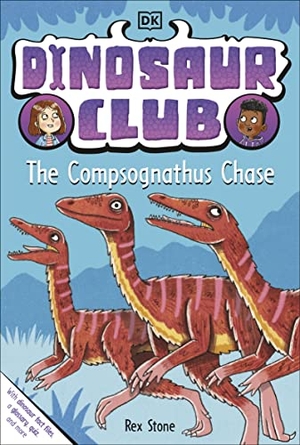 Stone, Rex. Dinosaur Club: The Compsognathus Chase. Dorling Kindersley Ltd, 2022.