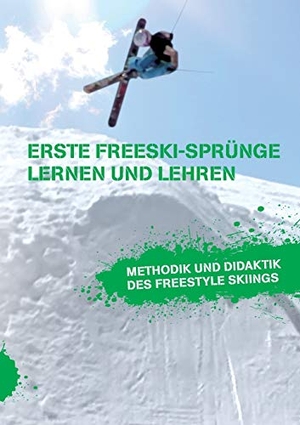Beckedahl, Markus. Erste Freeski-Sprünge ¿ Lernen und Lehren: Methodik und Didaktik des Freestyle Skiings. Diplomica Verlag, 2013.