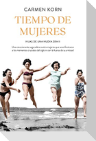Tiempo de mujeres : cuatro mujeres que se enfrentaron a los momentos cruciales del siglo XX