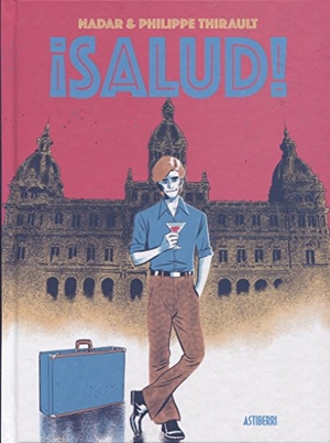 Serna Aguirre, María / Nadar et al. ¡Salud!. Astiberri Ediciones, 2018.