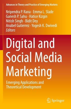 Rana, Nripendra P. / Emma L. Slade et al (Hrsg.). Digital and Social Media Marketing - Emerging Applications and Theoretical Development. Springer International Publishing, 2020.