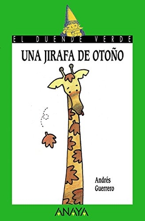 Guerrero, Andrés. Una jirafa de otoño. Anaya Educación, 1995.