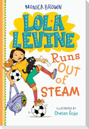 Lola Levine Runs Out of Steam
