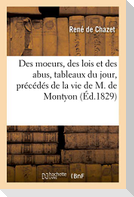 Des moeurs, des lois et des abus, tableaux du jour, précédés de la vie de M. de Montyon