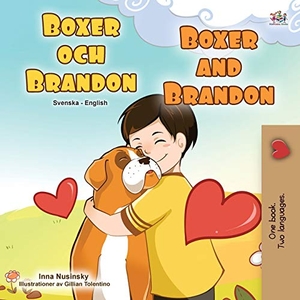 Books, Kidkiddos / Inna Nusinsky. Boxer and Brandon (Swedish English Bilingual Children's Book). KidKiddos Books Ltd., 2020.