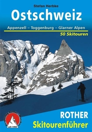 Herbke, Stefan. Ostschweiz - Appenzell - Toggenburg - Glarner Alpen. 50 Skitouren. Bergverlag Rother, 2019.
