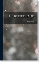 The Better Land