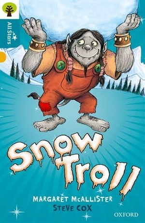Cox / Mcallister et al. Oxford Reading Tree All Stars: Oxford Level 9 Snow Troll - Level 9. Oxford University Press, 2016.