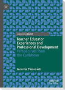 Teacher Educator Experiences and Professional Development