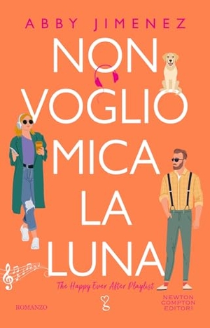 Jimenez, Abby. Non voglio mica la luna. Newton Compton Editori, 2024.