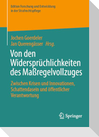 Von den Widersprüchlichkeiten des Maßregelvollzuges