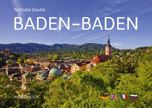 Dautel, Natalie. Baden-Baden - Bildband in vier Sprachen. Aquensis Verlag, 2024.