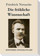 Die fröhliche Wissenschaft