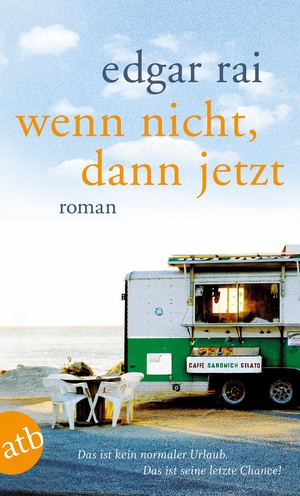 Rai, Edgar. Wenn nicht, dann jetzt. Aufbau Taschenbuch Verlag, 2013.