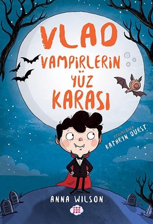 Wilson, Anna / Kathryn Durst. Vlad - Vampirlerin Yüz Karasi 1. Dokuz Cocuk, 2024.