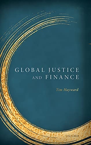 Hayward, Tim. Global Justice & Finance. Oxford University Press, USA, 2019.