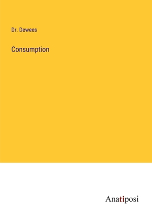 Dewees. Consumption. Anatiposi Verlag, 2023.