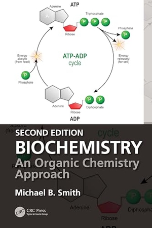 Smith, Michael B.. Biochemistry - An Organic Chemistry Approach. Taylor & Francis Ltd, 2026.