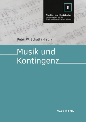 Schatt, Peter W. (Hrsg.). Musik und Kontingenz - Perspektiven aus Kunst, Wissenschaft und Unterricht. Waxmann Verlag, 2023.