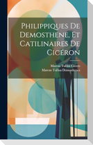 Philippiques De Demosthene, Et Catilinaires De Cicéron