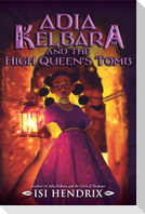 Adia Kelbara and the High Queen's Tomb