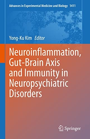 Kim, Yong-Ku (Hrsg.). Neuroinflammation, Gut-Brain Axis and Immunity in Neuropsychiatric Disorders. Springer Nature Singapore, 2023.