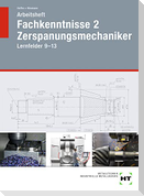 Arbeitsheft Fachkenntnisse 2 Zerspanungsmechaniker