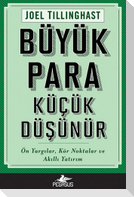 Büyük Para Kücük Düsünür