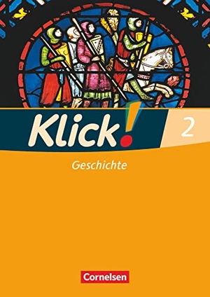 Weise, Silke / Humann, Wolfgang et al. Klick! Geschichte, Erdkunde, Politik 2. Geschichte. Arbeitsheft - Fachhefte für alle Bundesländer. Cornelsen Verlag GmbH, 2008.