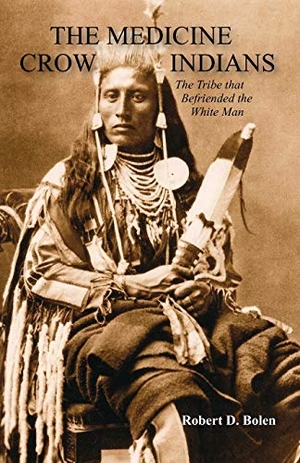 None. The Medicine Crow Indians. Fort Boise Publishing, 2012.