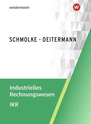 Flader, Björn / Deitermann, Manfred et al. Industrielles Rechnungswesen - IKR. Schulbuch. Westermann Berufl.Bildung, 2026.