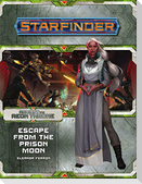 Starfinder Adventure Path: Escape from the Prison Moon (Against the Aeon Throne 2 of 3)