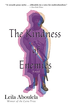 Aboulela, Leila. The Kindness of Enemies - A Novel. Grove Atlantic, Inc., 2017.