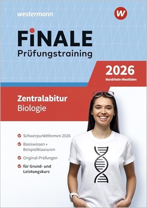 Peckrun, Anna Lena / Rautenberg, Tessa et al. FiNALE Prüfungstraining Zentralabitur Nordrhein-Westfalen - Biologie 2026. Westermann Lernwelten, 2025.