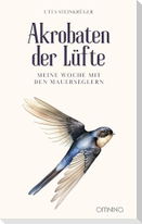 Akrobaten der Lüfte - Meine Woche mit den Mauerseglern