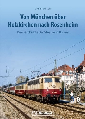 Wittich, Stefan. Von München über Holzkirchen nach Rosenheim - Die Geschichte der Strecke in Bildern. GeraMond Verlag, 2025.